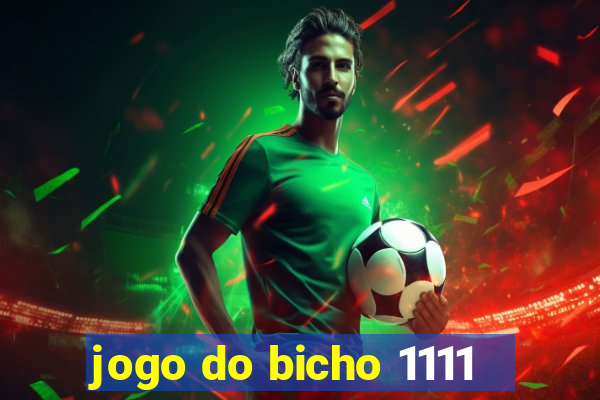 jogo do bicho 1111